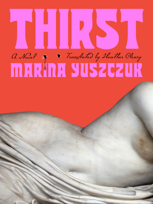 Title details for Thirst by Marina Yuszczuk - Available